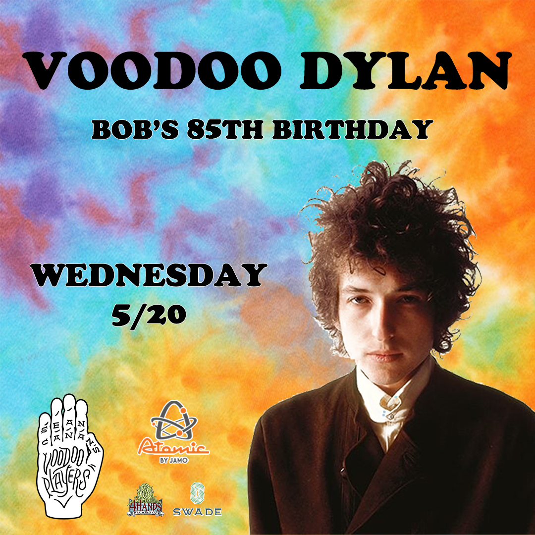 Voodoo Bob Dylan's 85th Birthday Bash