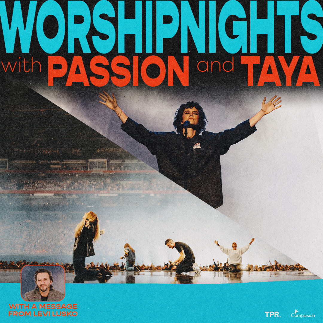 Worship Nights with Passion and Taya with a message from Levi Lusko - Arden Hills, MN