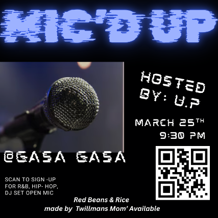 Wolf Den Sessions: MIC'D UP hosted by Loyola's own: U.P at Gasa Gasa