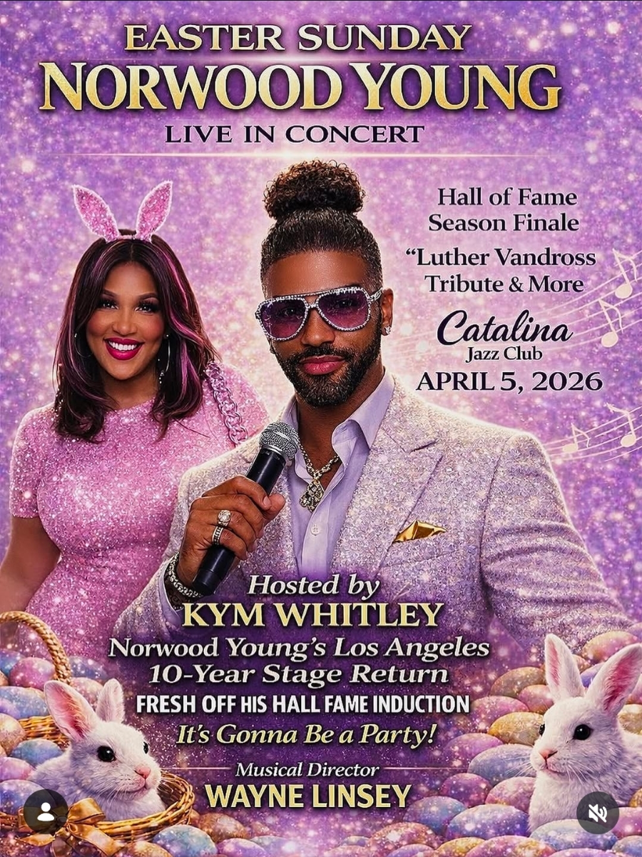 EASTER SUNDAY | HALL OF FAME Concert & After-Party starring NORWOOD YOUNG | Hosted by KYM WHITLEY with MD WAYNE LINSEY