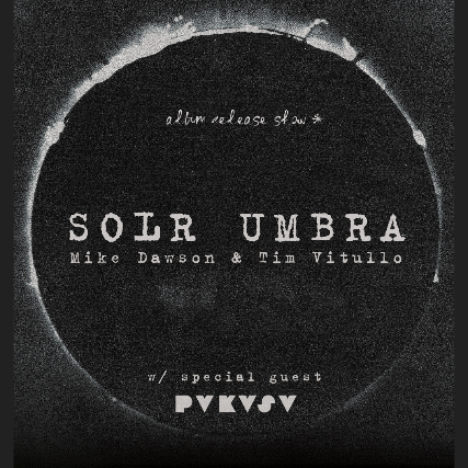 Mike Dawson & Tim Vitullo W/ PVKVSV