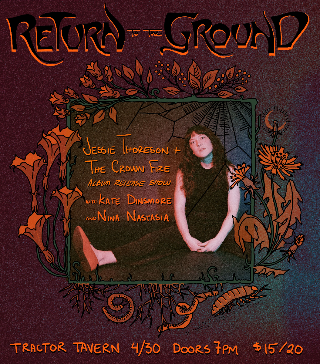 Jessie Thoreson & The Crown Fire (album release) w/ Kate Dinsmore, Nina Nastasia