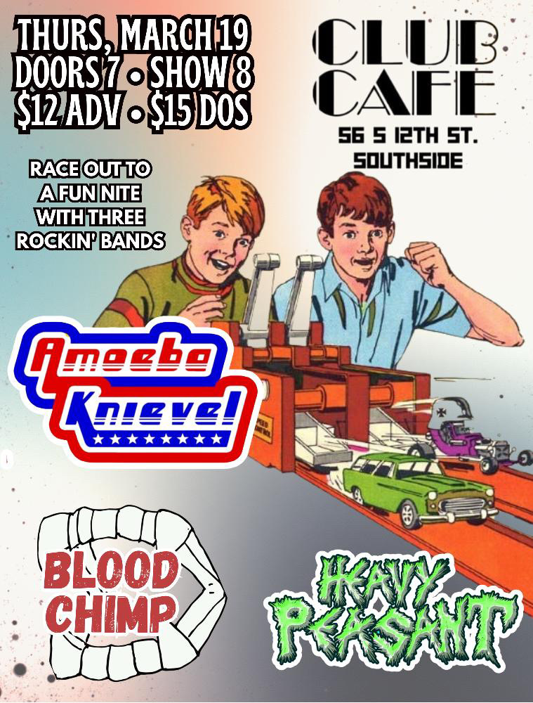 Amoeba Knievel w/ Heavy Peasant and Blood Chimp
