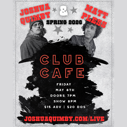 Joshua Quimby w/ Matt Pless