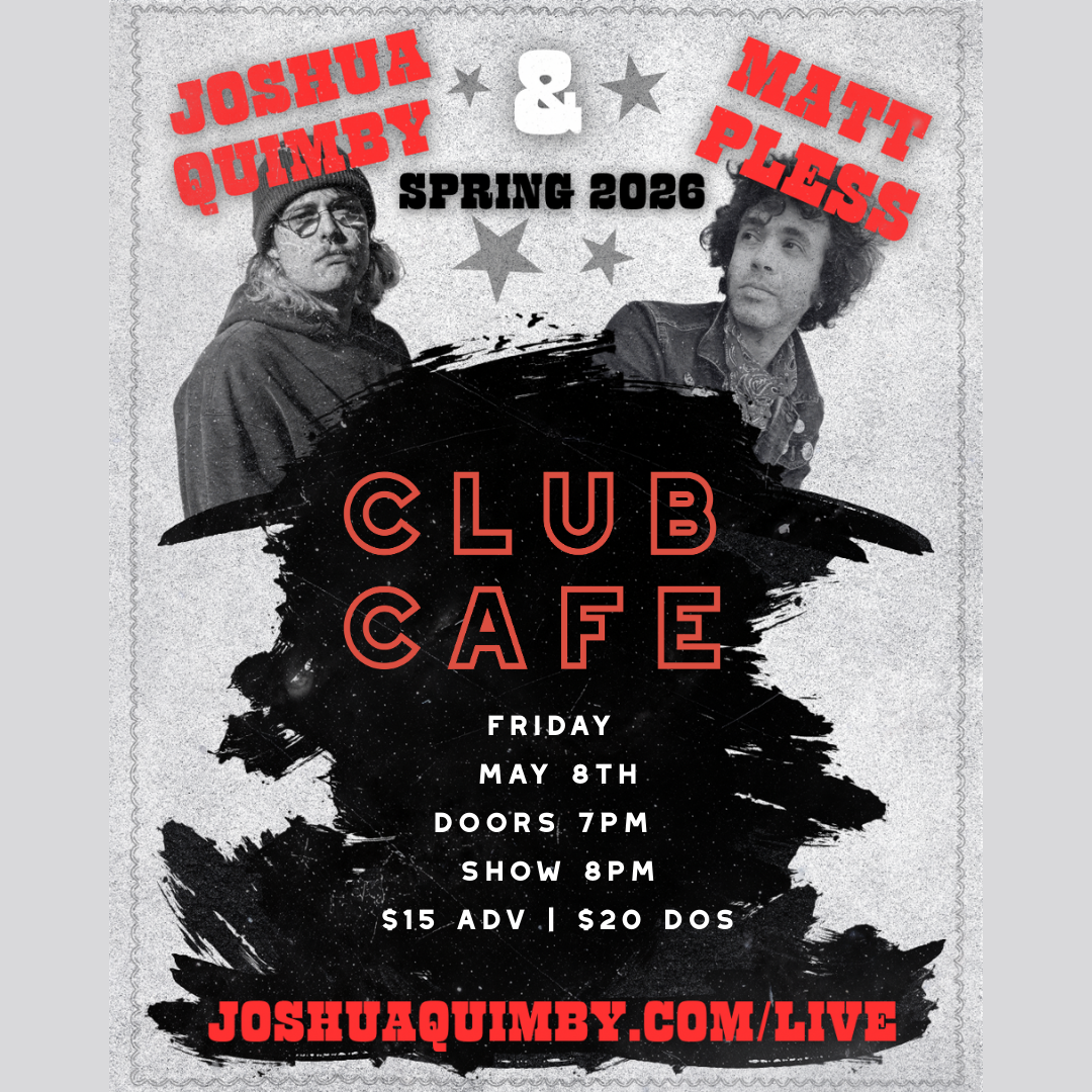Joshua Quimby w/ Matt Pless