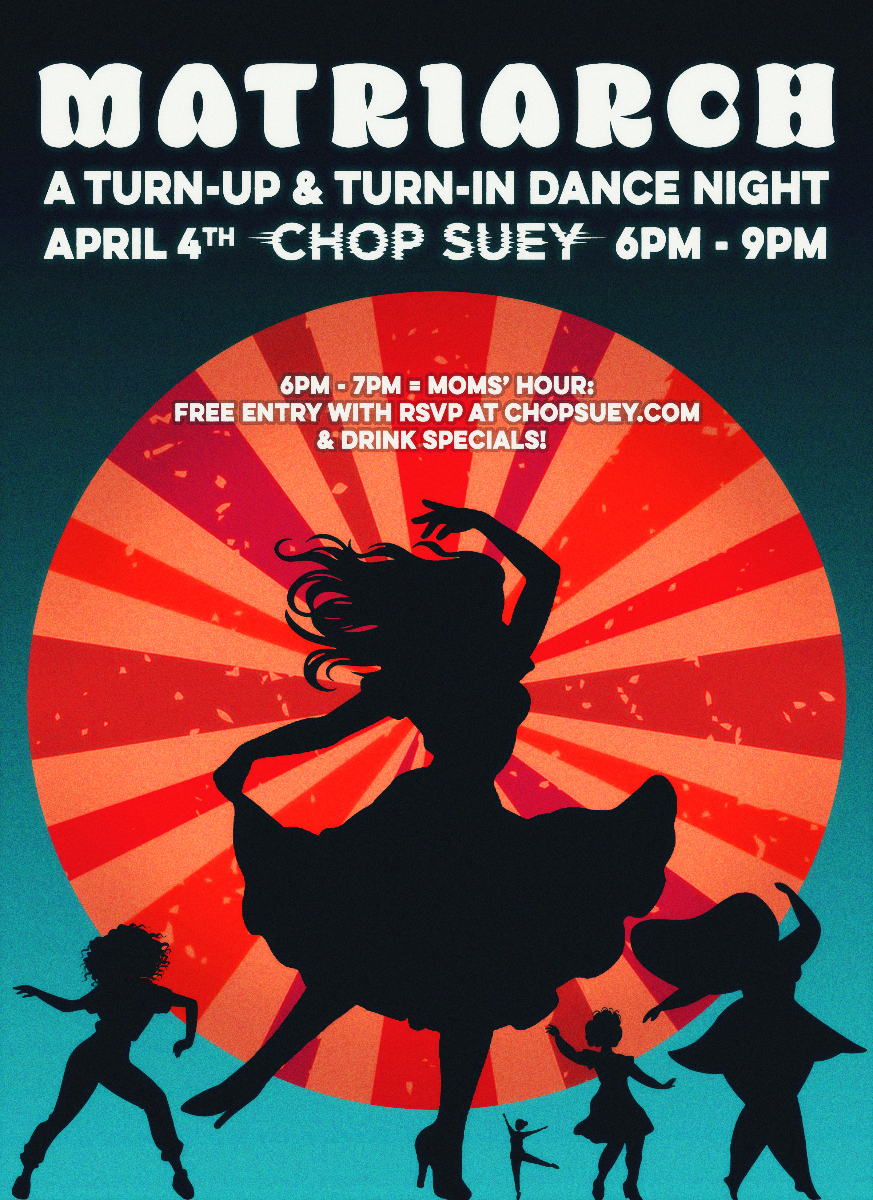 MATRIARCH: A Turn-Up & Turn-In Dance Night!