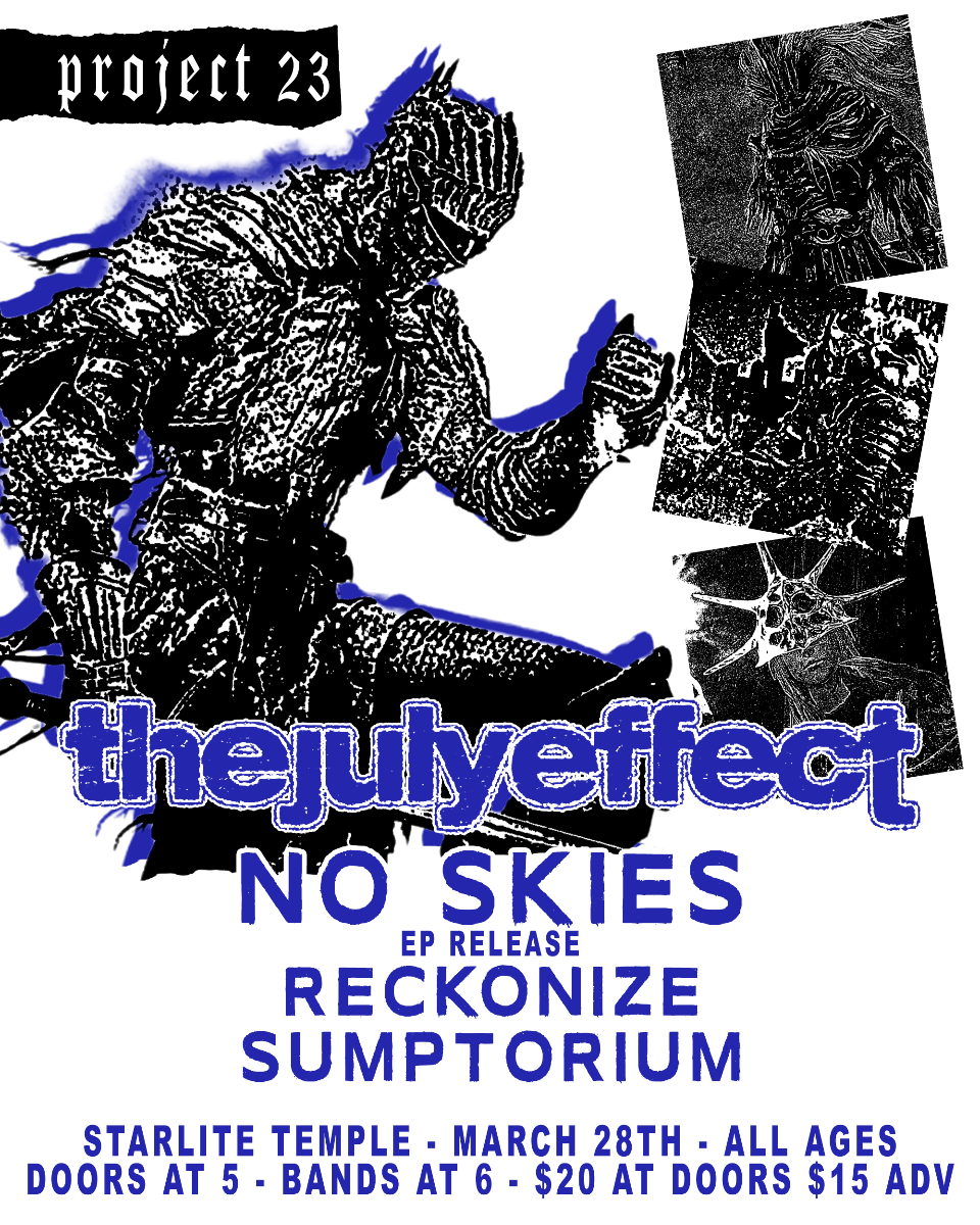 The July Effect w/ Iron Discipline, No Skies, Reckonize, Sumptorium