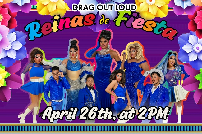 Drag Out Loud: Reinas De Fiesta