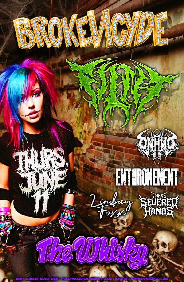 Brokencyde, Filth, ONI INC. , Enthronement, Lindsay Foxx, Love At First Fight, These Severed Hands