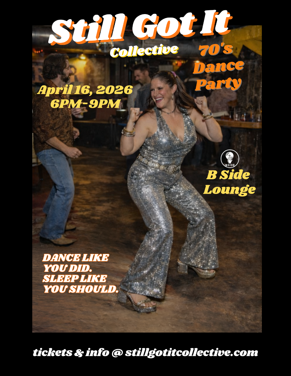 Still Got It Collective: 70's Dance Party