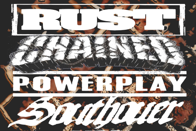 Rust, PowerPlay, Chained, Southover, Triflin