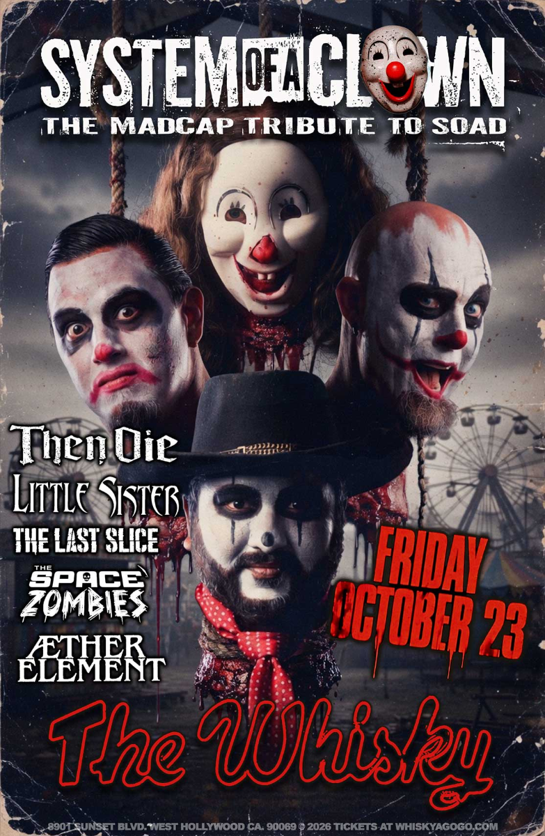 System of a Clown (System of a Down Tribute), Then Die, Little Sister (Queens of the Stone Age Tribute), The Last Slice, The Space Zombies (Misfits...
