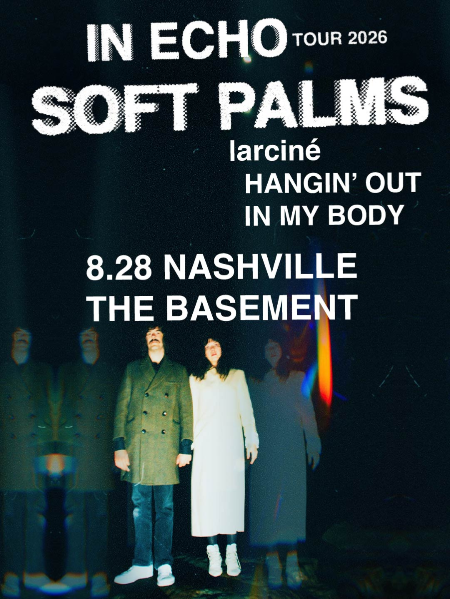 SOFT PALMS w/ larciné and Hangin’ Out In My Body