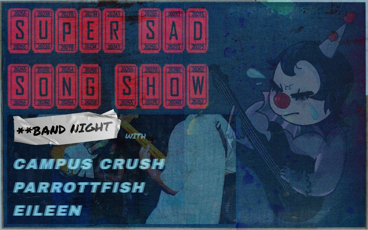Super Sad Song Show | **Band Night