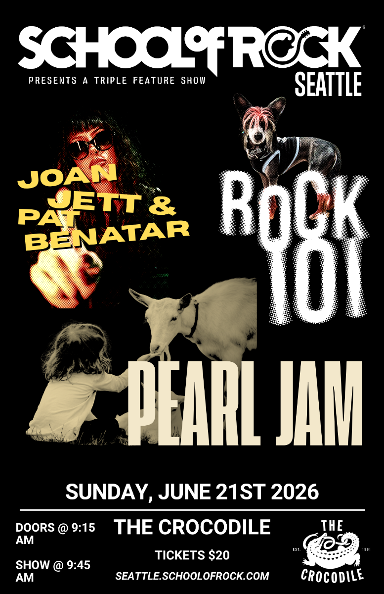 School of Rock Seattle Presents: Rock 101, Joan Jett & Pat Benatar, Pearl Jam