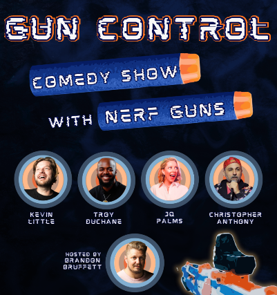 Gun Control: Comedy Show with Nerf Guns at Howlin' Wolf