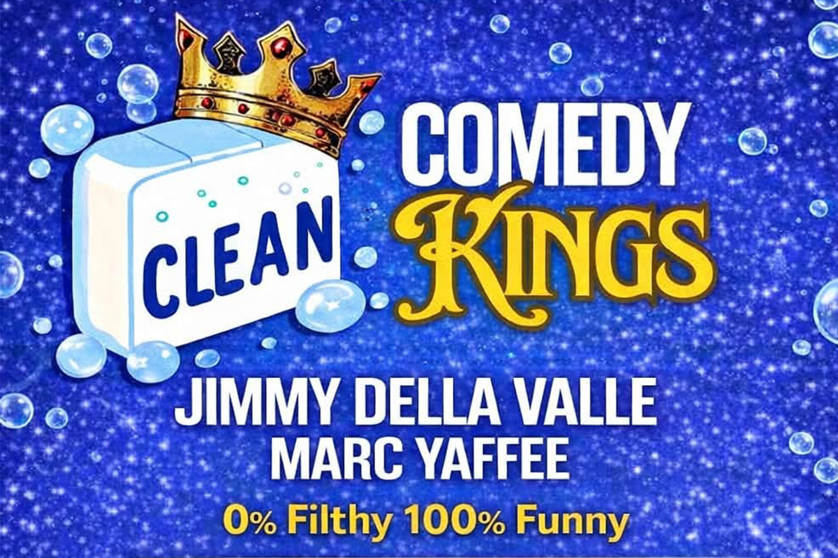 Clean Comedy Kings with Jimmy Della Valle & Marc Yaffee