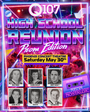 Q107 High School Reunion - Prom Edition