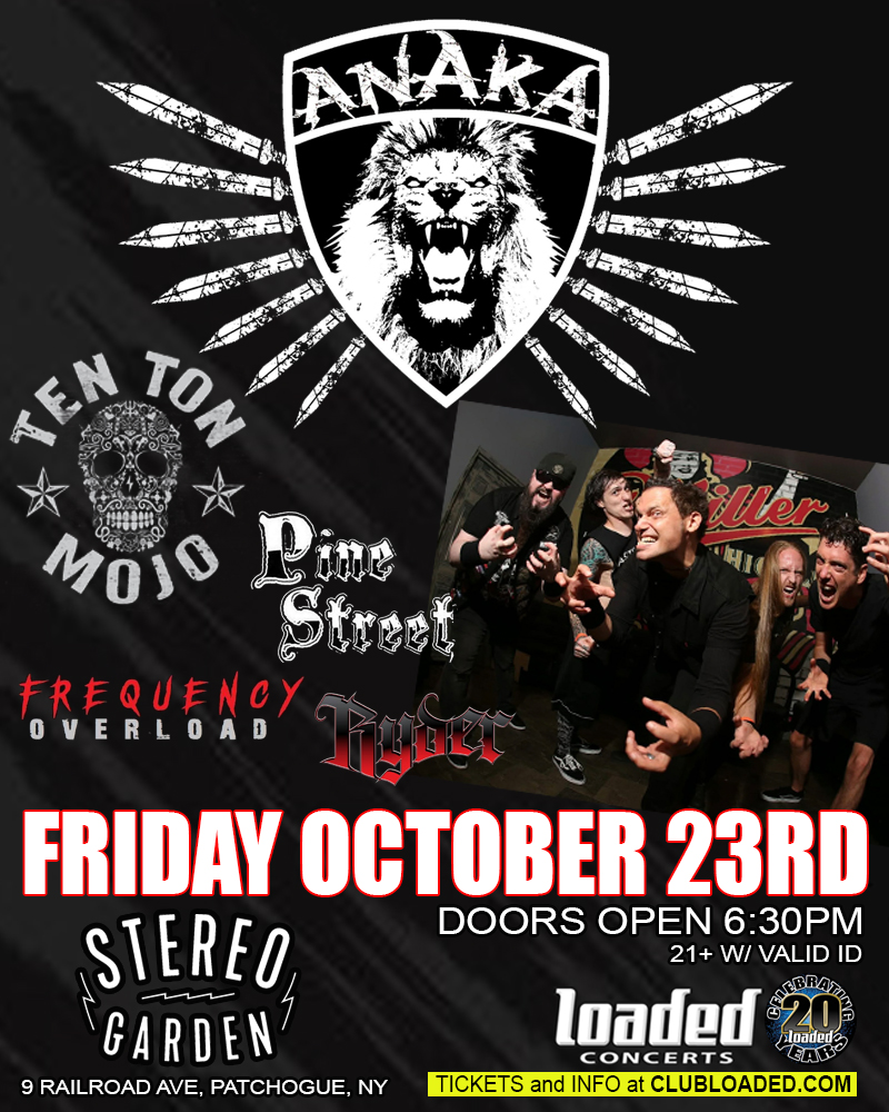 ANAKA, Ten Ton Mojo, Pine Street, Frequency Overload, Ryder