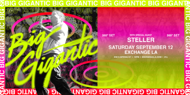Big Gigantic (360° Set) w/ Steller