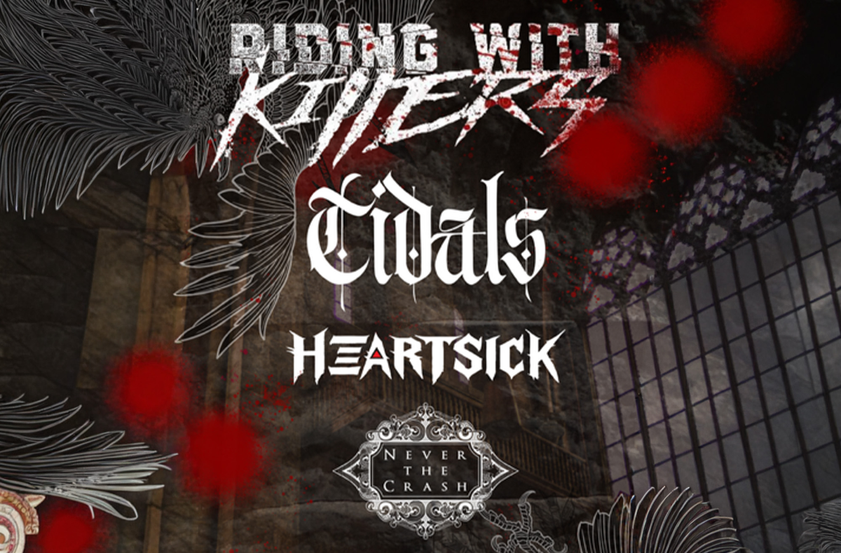 Riding With Killers, Tidals, Heartsick, Never The Crash