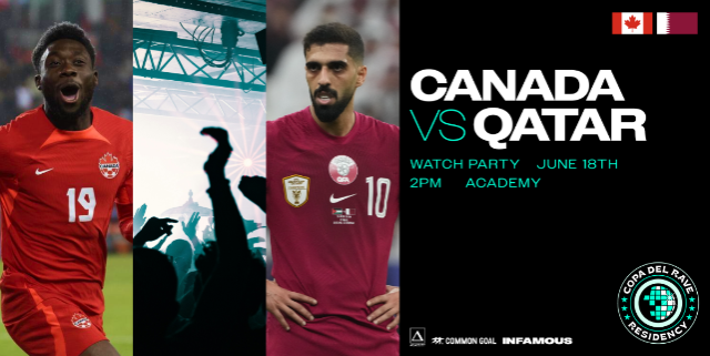 Copa Del Rave Watch Party: Canada vs Qatar w/ Ardalan, Claude Vonstroke, Cut Snake, & DJ Minx