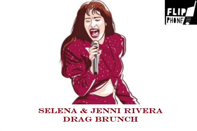 Flip Phone: Selena & Jenni Rivera Drag Brunch