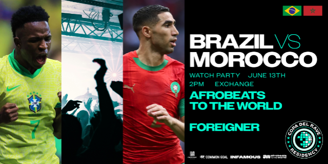 Copa Del Rave Watch Party: Brazil vs. Morocco w/ Afrobeats to the World & Foreigner