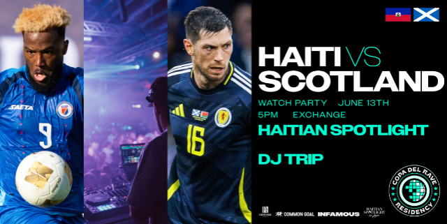 Copa Del Rave Watch Party: Haiti vs. Scotland w/ Haitian Spotlight & DJ Trip