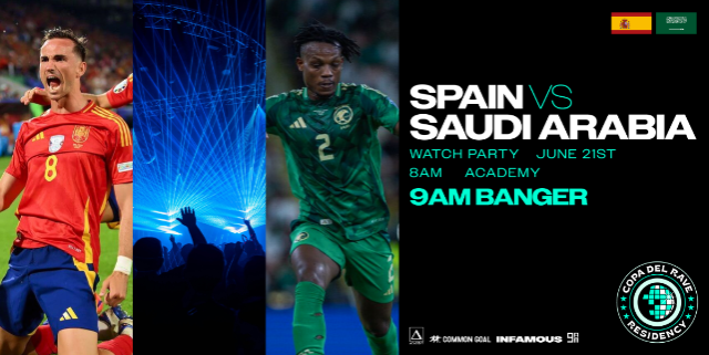 Copa Del Rave Watch Party: Spain vs Saudi Arabia w/ 9am Banger