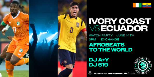 Copa Del Rave Watch Party: Ivory Coast vs. Ecuador w/ Afrobeats to the World, DJ A\*Y, & DJ 619