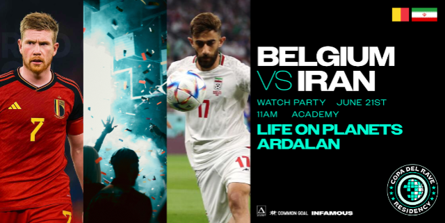 Copa Del Rave Watch Party: Belgium vs Iran w/ Life On Planets & Ardalan