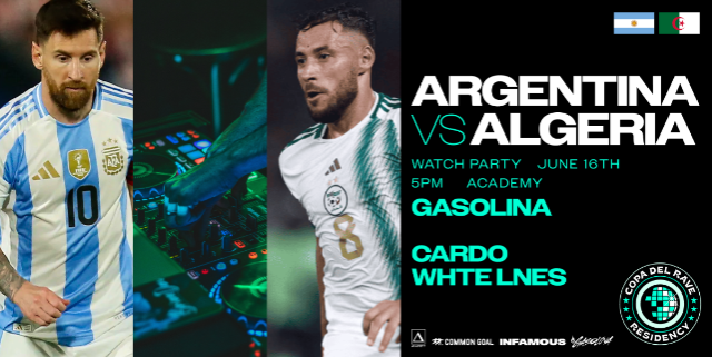 Copa Del Rave Watch Party: Argentina vs. Algeria w/ Gasolina, Cardo, & White Lnes