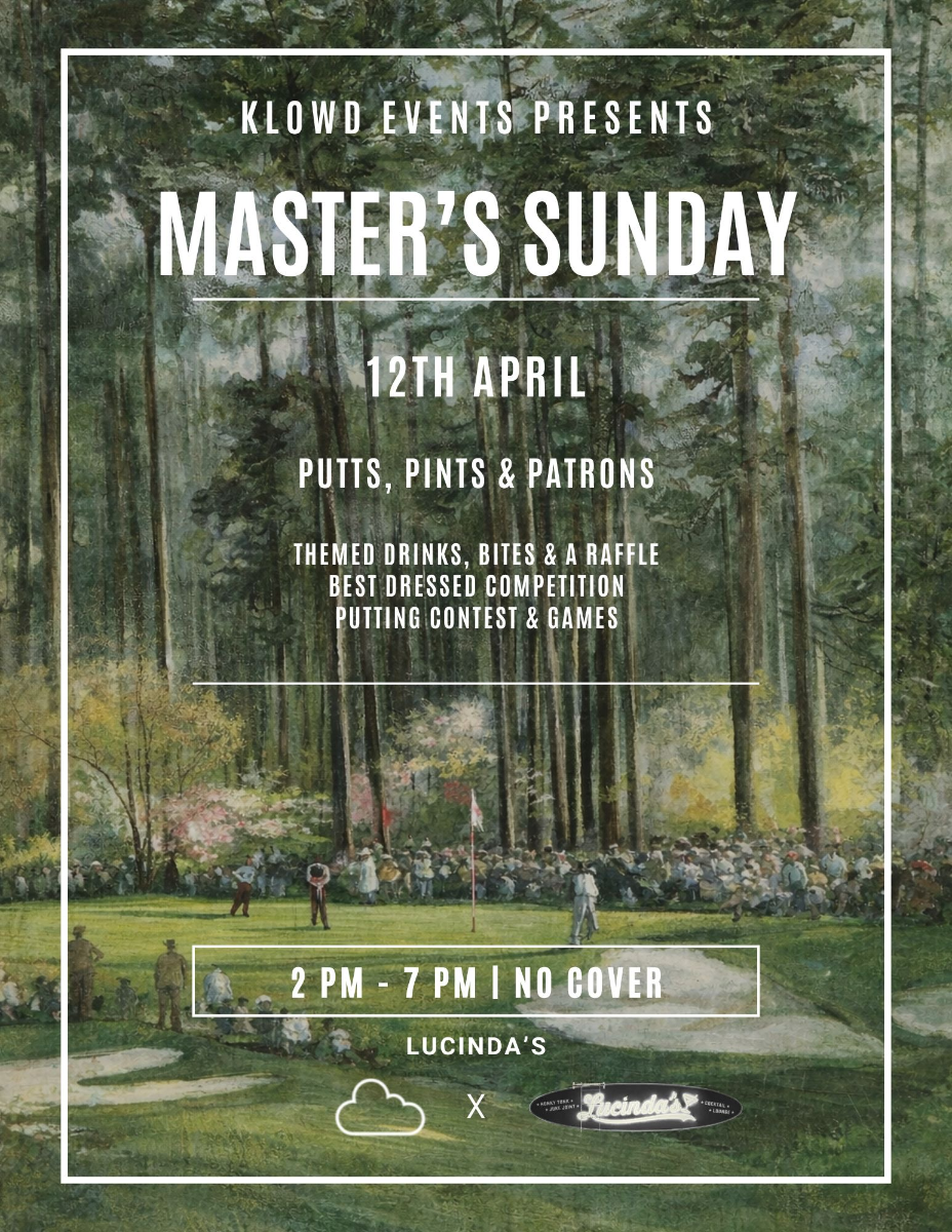 Event Image - Master's Sunday Watch Party w/ Klowd Events - 12