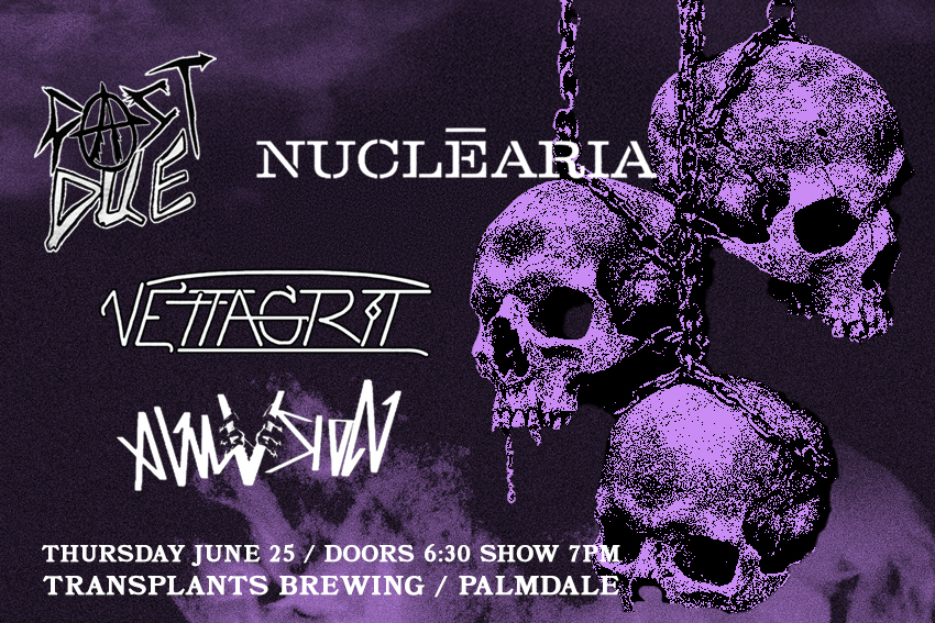FREE SHOW: PAST DUE / NUCLĒARIA / VETTAGRIT / AVULSION