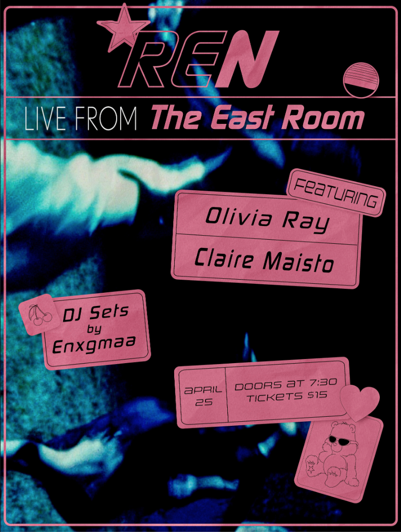 REN / Olivia Ray / Claire Meastro