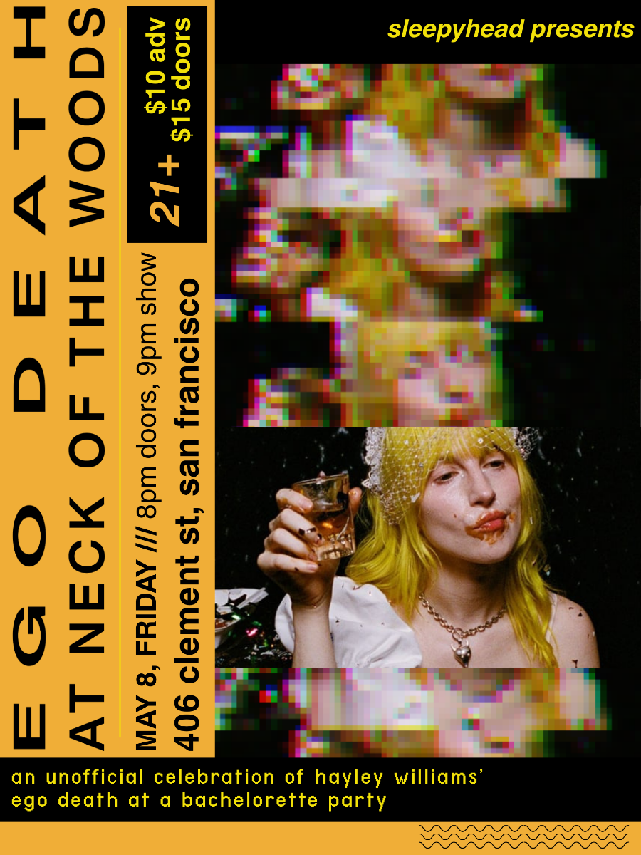 Sleepyhead Presents: Ego Death(An Unofficial Celebration Hayley Williams)
