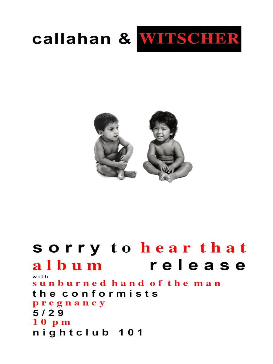 Callahan & Witscher, Sunburned Hand Of The Man, The Conformists, Pregnancy