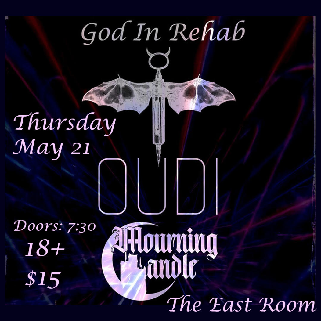 God in Rehab / Oudi / Mourning Candle