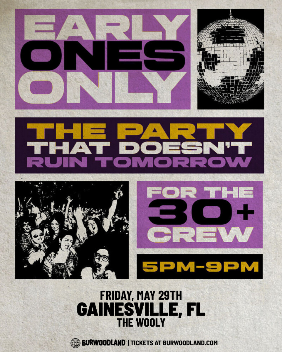 Early Ones Only: The Party That Doesn't Ruin Tomorrow in Gainesville