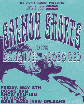 Salmon Shorts w/ Dana Ives and Bozo Red at Gasa Gasa