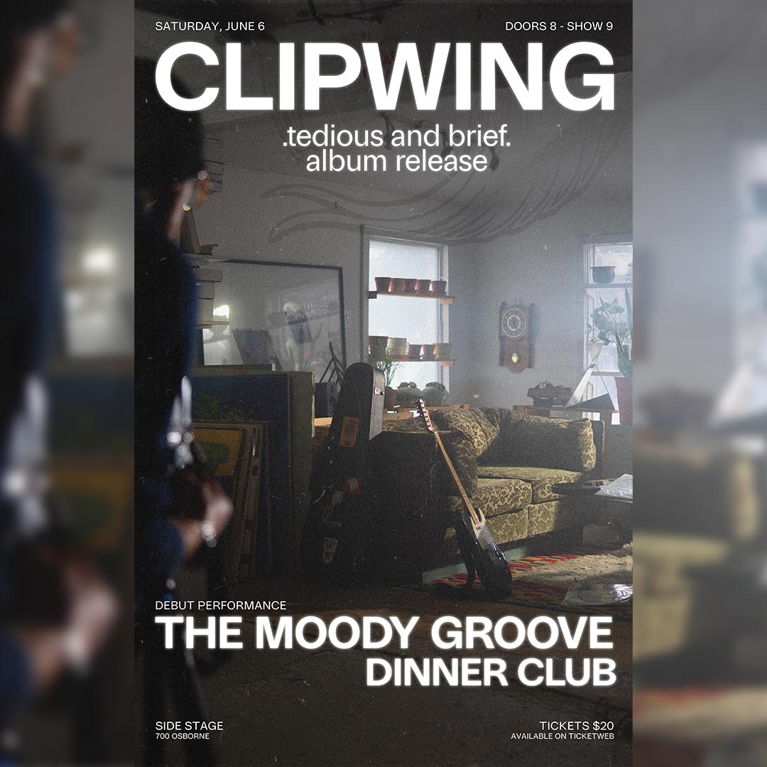 Clipwing | The Moody Groove | Dinner Club