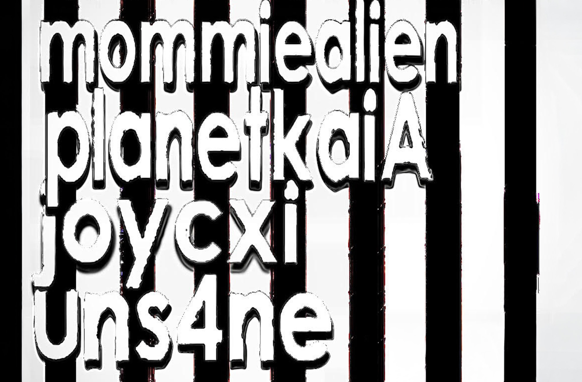 Mommiealien, Planetkaia, Lartheealien, Joycxi, Uns4ne, 3thryl