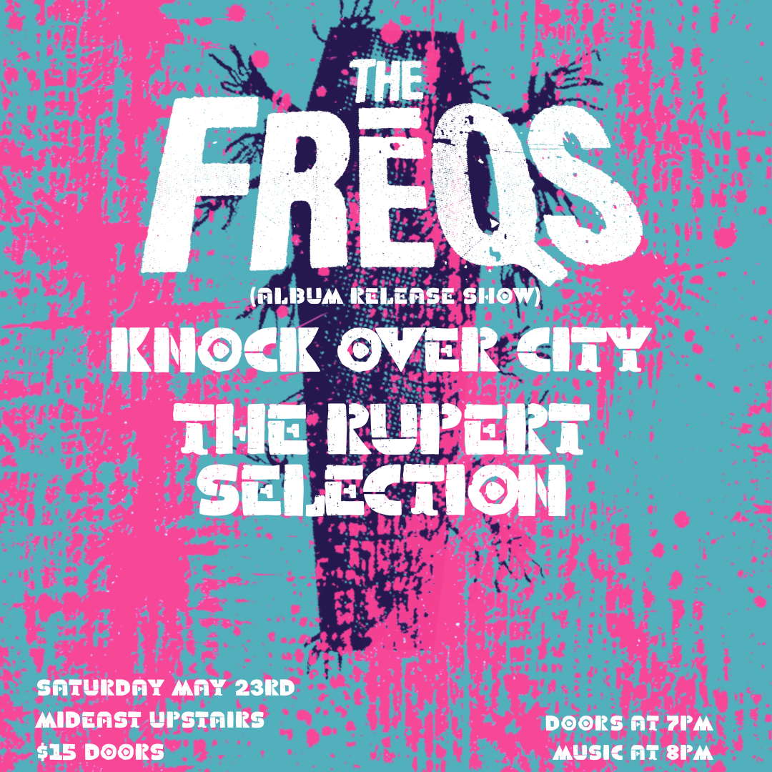 The Freqs, Knock Over City, The Rupert Selection