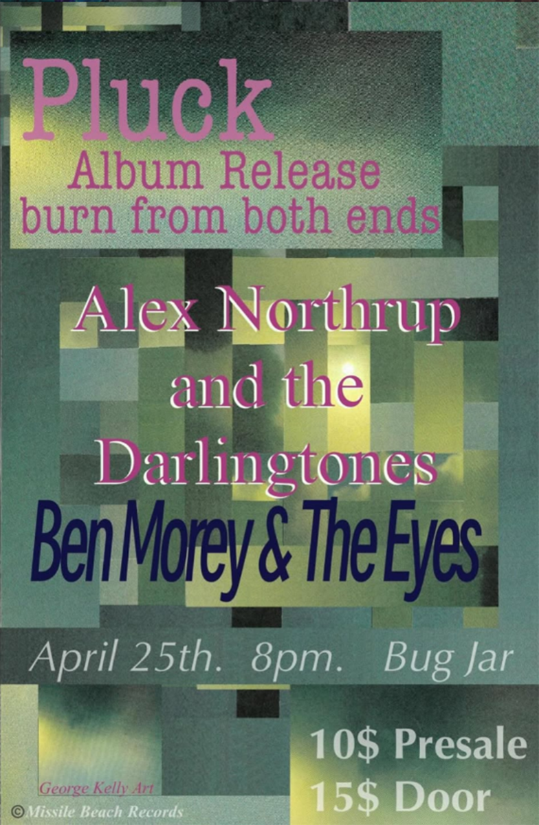 pluck, Ben Morey & the Eyes, Alex Northrup & the Darlingtones