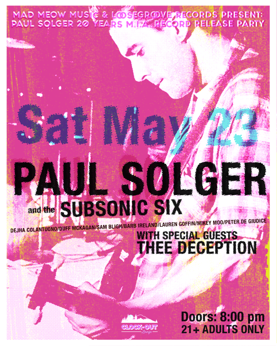 Mad Meow Music & Loosegroove Records Present: Paul Solger 20 Years M.I.A. Record Release Party