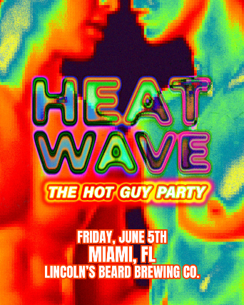 Heat Wave: The Hot Guy Dance Party in Miami