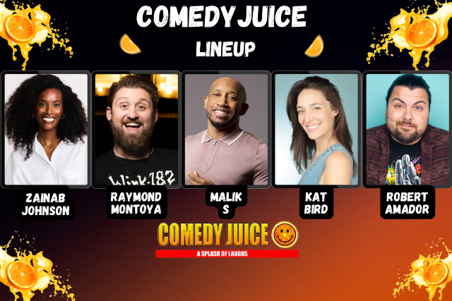 Comedy Juice Featuring: Zainab Johnson, Malik S, Raymond Montoya, and Kat Bird!