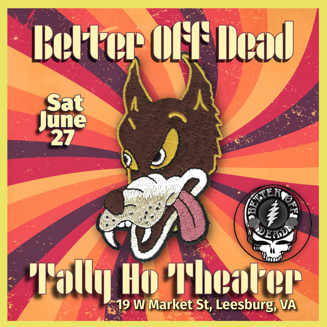 Better Off Dead – Grateful Dead Tribute | Event Image