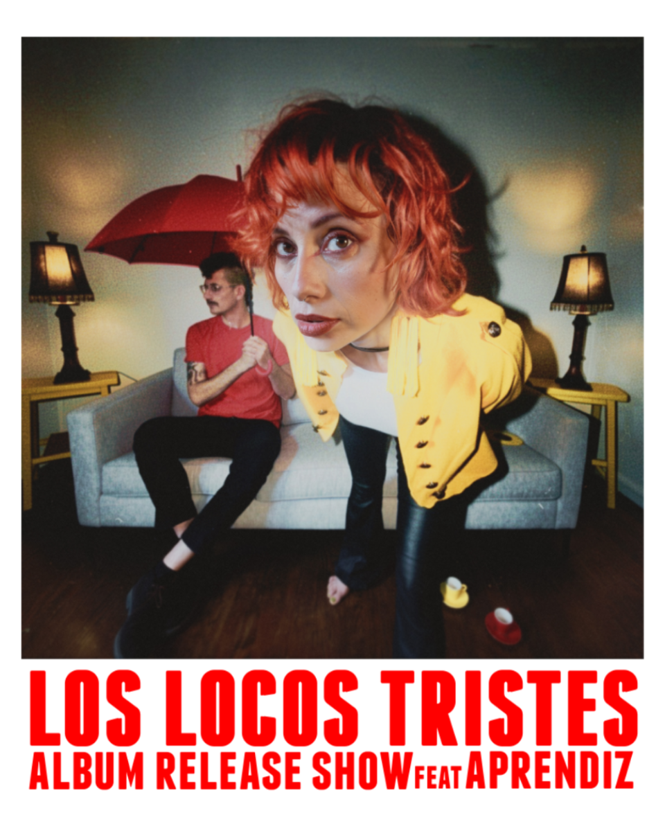Los Locos Tristes - Album Release Show w/ Aprendiz